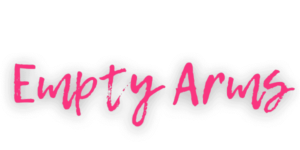 Empty Arms Now Full